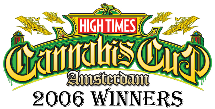 2006 High Times Amsterdam Cannabis Cup Winners